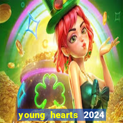 young hearts 2024 assistir online